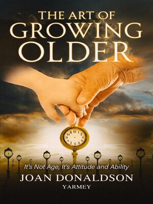 cover image of The Art of Growing Older